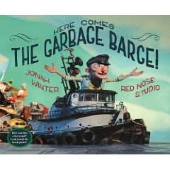Here Comes The Garbage Barge by Jonah Winter